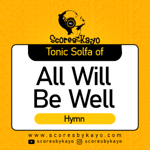 Tonic Solfa of All will be well Hymn