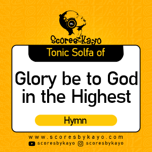 Tonic Solfa of Glory be to God in the highest Nigerian Song