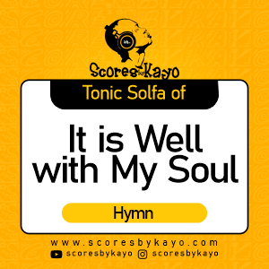 Tonic Solfa of It is Well Hymn