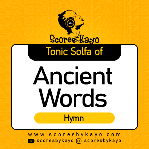 Tonic Solfa of Ancient Words Hymn