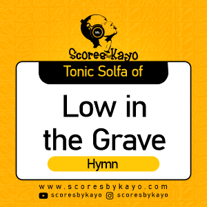 Tonic Solfa of Low in the Grave He Lay