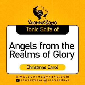 Tonic Solfa of Angels from the realms of glory Christmas Carol