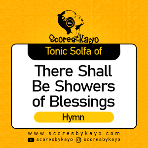 Tonic Solfa of There Shall be Showers of Blessings Hymn