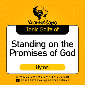 Tonic Solfa of Standing on the Promises of God Hymn