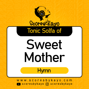 Tonic Solfa of Sweet Mother Nigerian Song