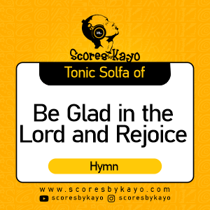 Tonic Solfa of Be Glad in the Lord Hymn