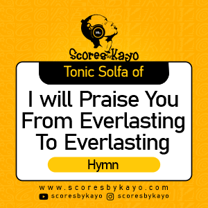 Tonic Solfa of I will Praise You from Everlasting Nigerian Song