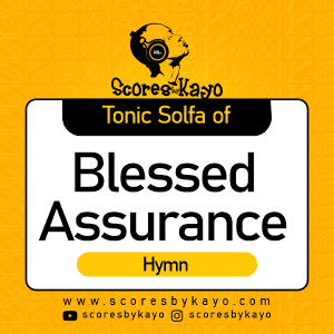 Tonic Solfa of Blessed Assurance Hymn