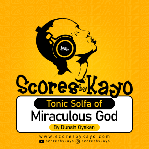 Tonic Solfa of Miraculous God by Dunsin Oyekan