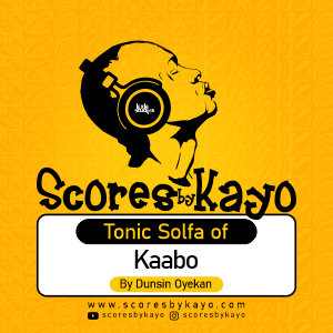 Tonic Solfa of Kaabo by Dunsin Oyekan