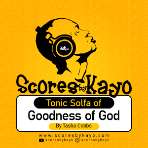 Tonic Solfa of Goodness of God By Tasha Cobbs