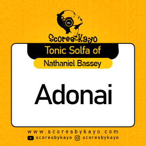 Tonic Solfa of Adonai By Nathaniel Bassey