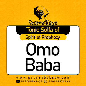 Tonic Solfa of Omo Baba By Spirit of Prophecy