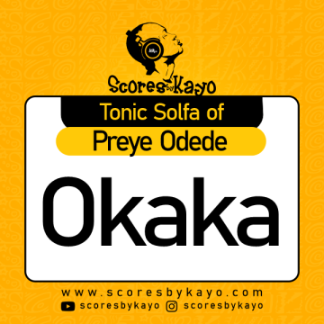 Tonic Solfa of Okaka by Preye Odede