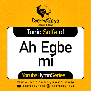 Tonic Solfa of Ah Egbe mi Yoruba Hymn