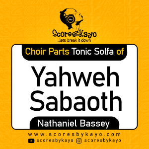 Choir Parts Tonic Solfa of Nathaniel Bassey Yahweh Sabaoth